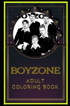 Paperback Boyzone Adult Coloring Book: Color Out Your Stress with Creative Designs Book