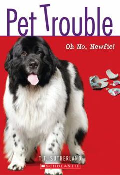 Oh No, Newf! - Book #5 of the Pet Trouble