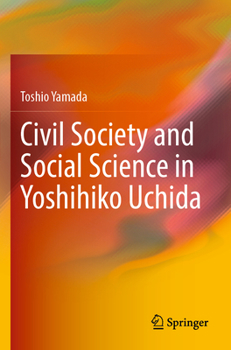 Paperback Civil Society and Social Science in Yoshihiko Uchida Book