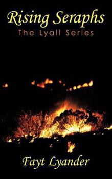 Paperback Rising Seraphs: The Lyall Series Book