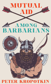 Paperback Mutual Aid Among Barbarians Book
