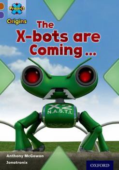 Paperback Project X Origins: Brown Book Band, Oxford Level 11: Strong Defences: The X-Bots Are Coming Book