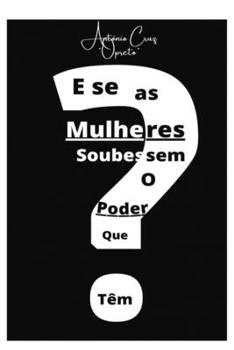 Paperback E se as mulheres soubessem o poder que têm? [Portuguese] Book