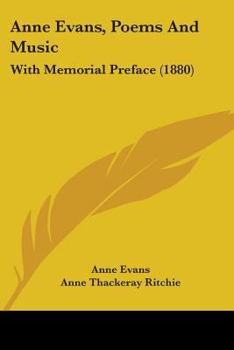 Paperback Anne Evans, Poems And Music: With Memorial Preface (1880) Book