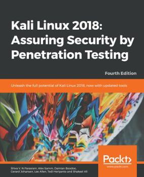 Paperback Kali Linux 2018: Assuring Security by Penetration Testing, Fourth Edition Book