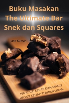 Paperback Buku Masakan The Ultimate Bar Snek dan Squares [Malay] Book