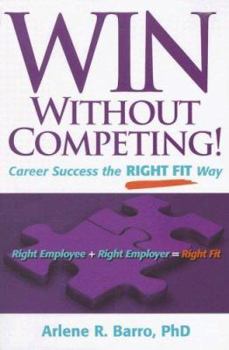 Paperback Win Without Competing!: Career Success the Right Fit Way Book