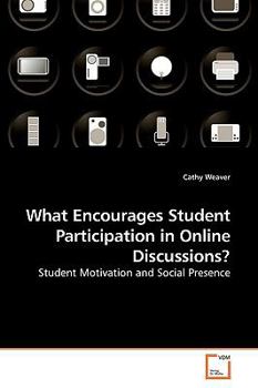 Paperback What Encourages Student Participation in Online Discussions? Book