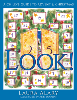 Paperback Look!: A Child's Guide to Advent and Christmas -- Part of the Circle of Wonder Series Book