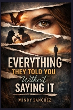 Paperback Everything They Told You Without Saying It Book