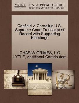 Paperback Canfield V. Cornelius U.S. Supreme Court Transcript of Record with Supporting Pleadings Book
