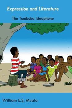 Paperback Expression and Literature. Common Tumbuka Ideophones and their Usage Book
