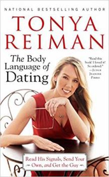 Hardcover The Body Language of Dating: Read His Signals, Send Your Own, and Get the Guy Book