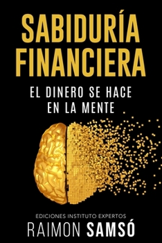 Paperback Sabiduria Financiera: El dinero se hace en la mente [Spanish] Book