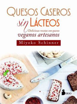 Paperback Quesos Caseros Sin Lacteos [Spanish] Book