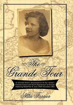 The Grande Tour: A United States Department of the Army's Civilian Career and Travel Experiences in Europe Following World War II, June