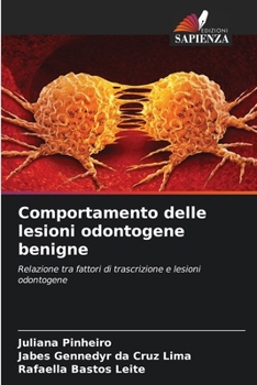 Paperback Comportamento delle lesioni odontogene benigne [Italian] Book