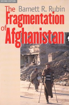 Paperback The Fragmentation of Afghanistan: State Formation and Collapse in the International System Book