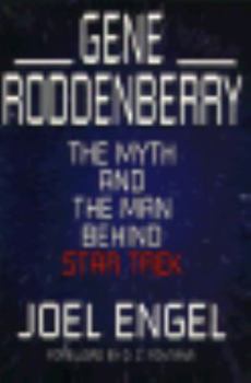 Paperback Gene Roddenberry: The Myth and the Man Behind "Star Trek" Book