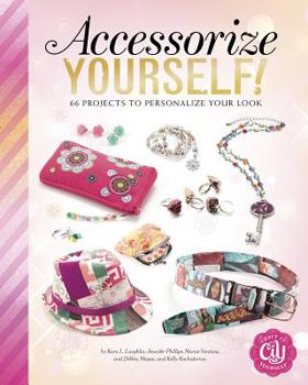 Paperback Accessorize Yourself!: 66 Projects to Personalize Your Look Book