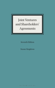 Joint Ventures and Shareholders' Agreements: Fourth Edition