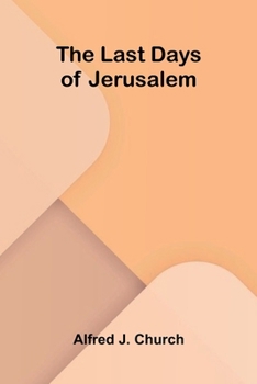 The Last Days of Jerusalem