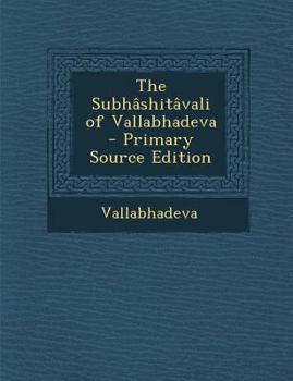 Paperback The Subhâshitâvali of Vallabhadeva [Sanskrit] Book