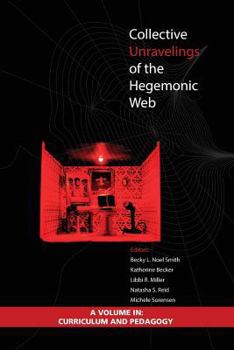 Paperback Collective Unravelings of the Hegemonic Web Book