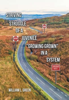 Hardcover Striving Struggle of a Juvenile "Growing Grown" in a System Book