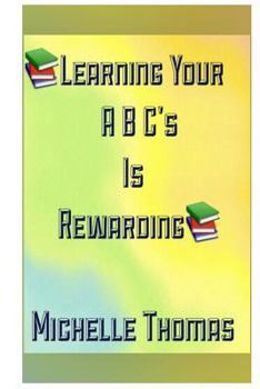 Paperback Learning your abc's is rewarding Book