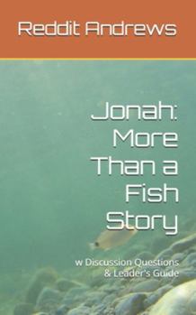 Paperback Jonah: More Than a Fish Story: w Discussion Questions & Leader's Guide Book