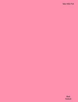 Paperback Blank Notebook: 8.5 x 11 inches - White Paper & Baker-Miller Pink Cover Book