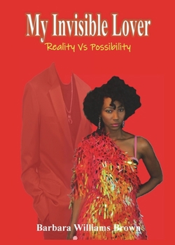 Paperback My Invisible Lover: Reality Vs Possibility Book