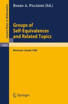Paperback Groups of Self-Equivalences and Related Topics: Proceedings of a Conference Held in Montreal, Canada, Aug. 8-12, 1988 Book