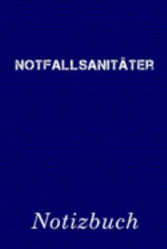 Notfallsanitäter Notizbuch: | Notizbuch mit 110 linierten Seiten | Format 6x9 DIN A5 | Soft cover matt | (German Edition)