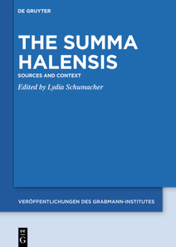 Hardcover The Summa Halensis: Sources and Context Book