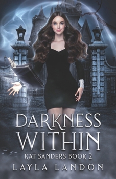 Paperback Darkness Within: Kat Sanders Book 2 Book