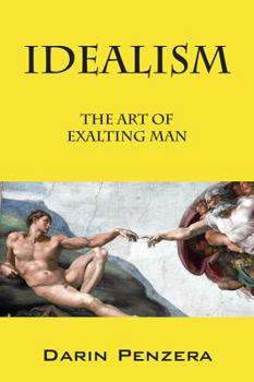 Paperback Idealism: The Art of Exalting Man Book