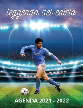 Agenda 2021 - 2022: Agenda 2021 - 2022 Al suo interno troverai tutto ciò che ti può servire per annotare le tue giornate, i tuoi eventi, i tuoi ...