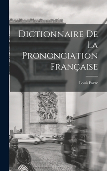 Hardcover Dictionnaire de la prononciation française [French] Book