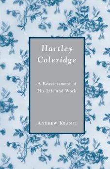 Paperback Hartley Coleridge: A Reassessment of His Life and Work Book