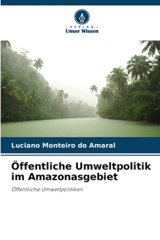 Paperback Öffentliche Umweltpolitik im Amazonasgebiet [German] Book