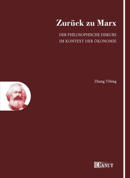 Paperback Zurück zu Marx: Der philosophische Diskurs im Kontext der Ökonomie [German] Book