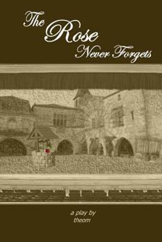 Paperback The Rose Never Forgets Book