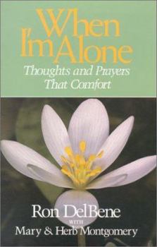 Paperback When I'm Alone: Thoughts and Prayers That Comfort Book