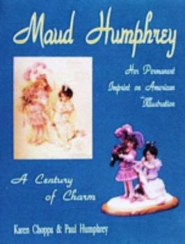 Paperback Maud Humphrey: Her Permanent Imprint on American Illustration Book