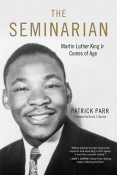 Hardcover The Seminarian: Martin Luther King Jr. Comes of Age Book