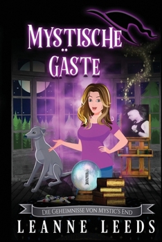 Mystische Gäste (Die Geheimnisse von Mystic's End) (German Edition)
