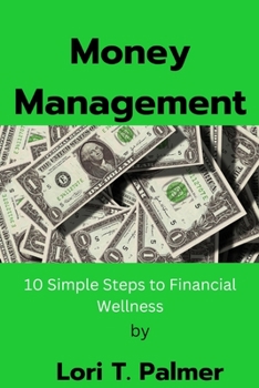 Paperback Money management: 10 Simple Steps to Financial Wellness Book