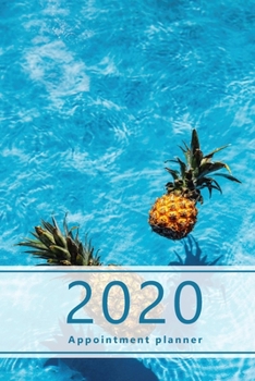 2020 Appointment Planner: Hourly agenda. Monthly and Weekly planner. Week on 2 pages. Square layout. Schedule, arrange, plan events. Monday start ... Pool and pineapple. Soft matte cover).